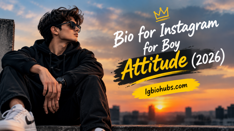 Bio for Instagram for Boy Attitude (2026) 100 Bold & Stylish Ideas
