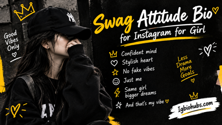 100 Swag Attitude Bio for Instagram for Girl Bold & Stylish