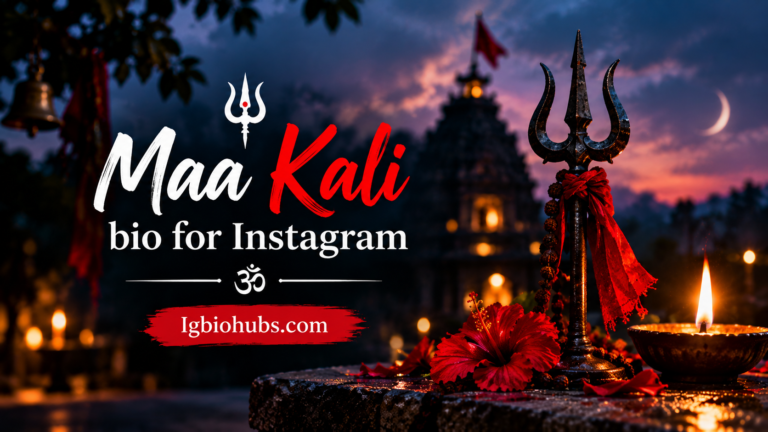 Maa Kali Bio for Instagram Powerful & Devotional Bio Ideas